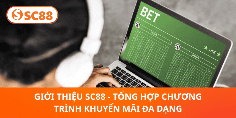 Giới Thiệu SC88 - Điểm Đến Hứa Hẹn Trải Nghiệm Tuyệt Vời