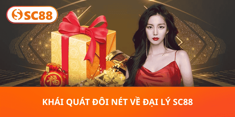 Đại Lý SC88 - Cơ Hội Kinh Doanh Lợi Nhuận Hấp Dẫn Cho Bạn