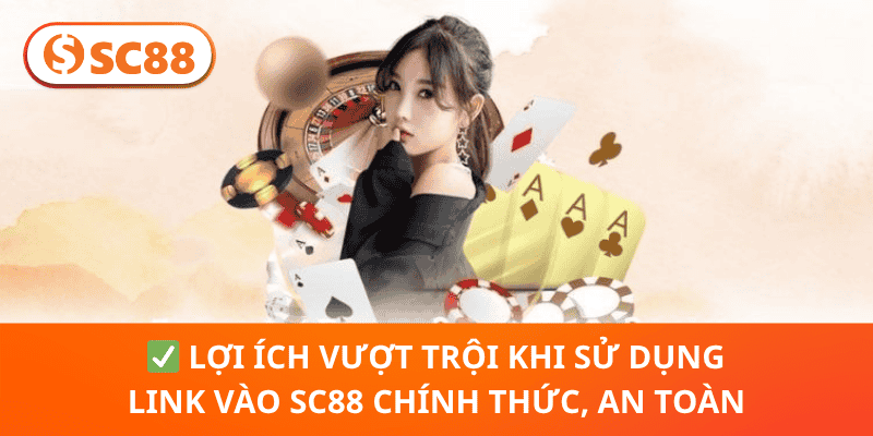 Link Vào SC88 Chính Thống – Truy Cập An Toàn, Không Bị Chặn