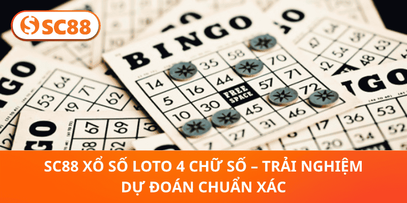 SC88 Xổ Số Loto – Dự Đoán Chuẩn Xác, Tăng Cơ Hội Trúng Đậm