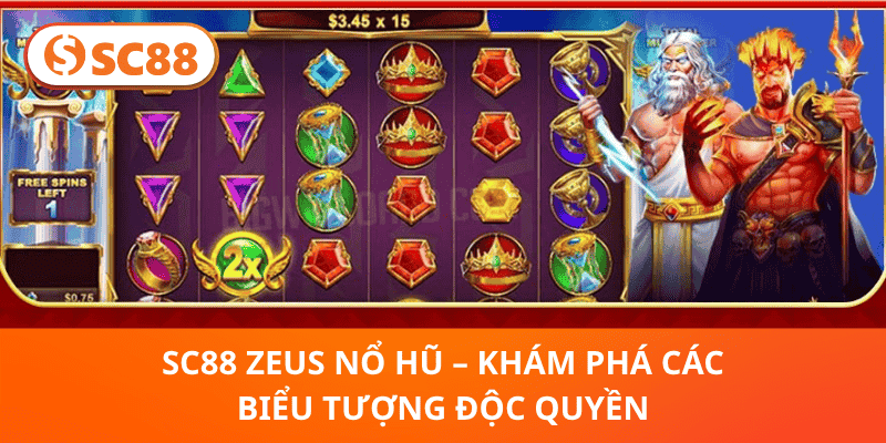 SC88 Zeus Nổ Hũ - Hành Trình Quay Hũ Cùng Thần Sấm Bùng Nổ