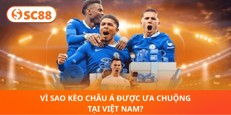 Soi Kèo Châu Á SC88 Chuẩn xác – Dẫn Đầu Xu Hướng Cá Cược